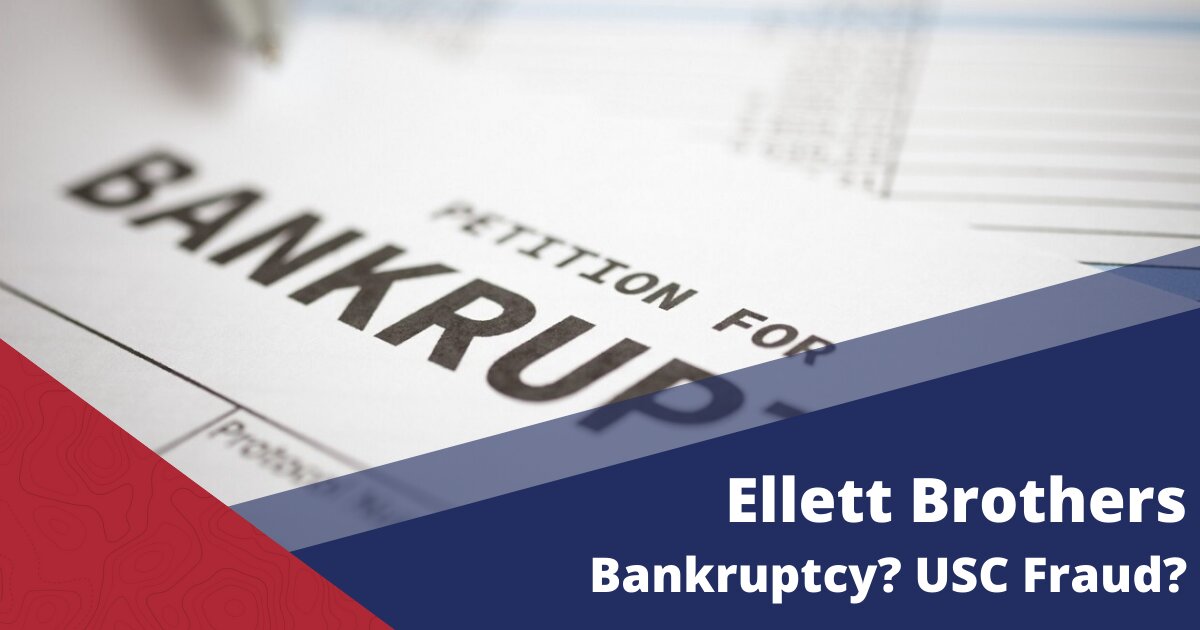 [BREAKING] Ellett Brothers / USC Fraud? Bankruptcy?