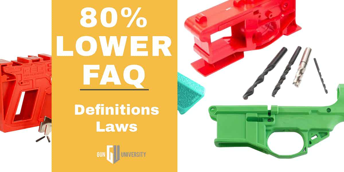 80% Lower Receivers FAQ – Complete Guide [Explained by Firearms Attorney]