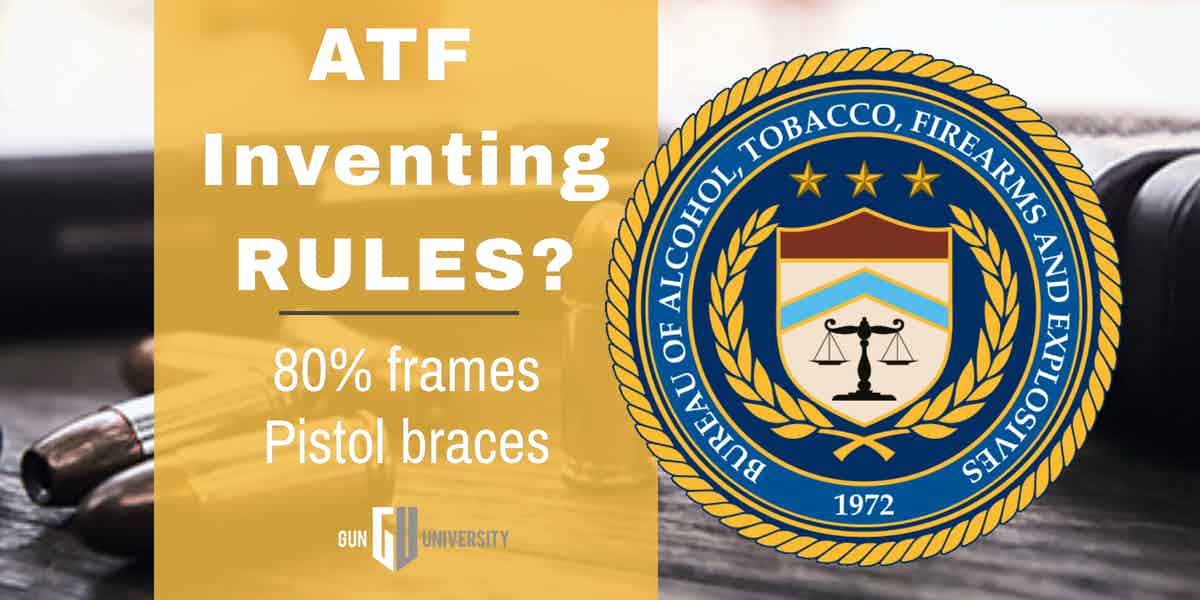 ATF Inventing Rules as It Goes? – [Gun Control 2021]