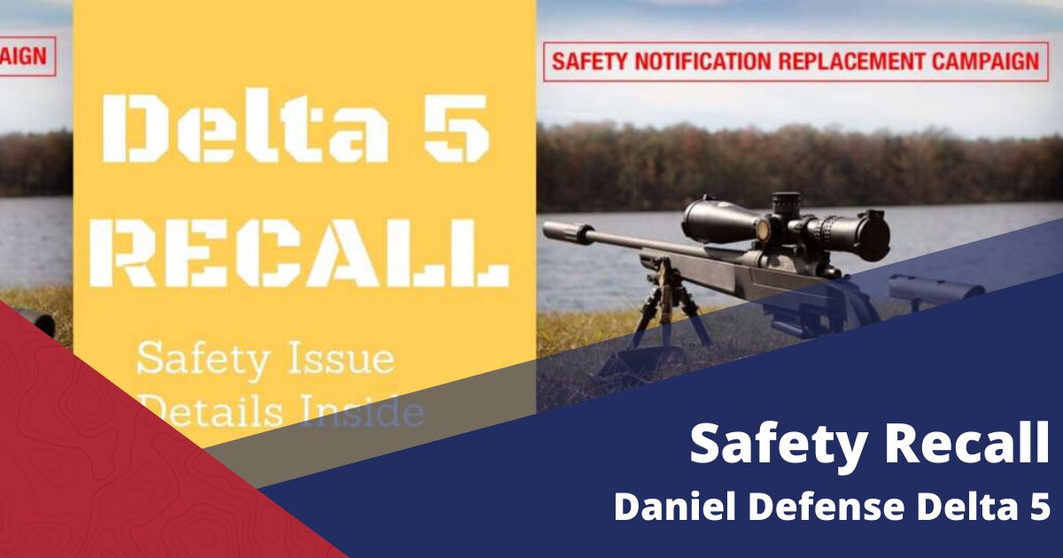 [RECALL] Daniel Defense Delta 5 Rifle Safety Issue
