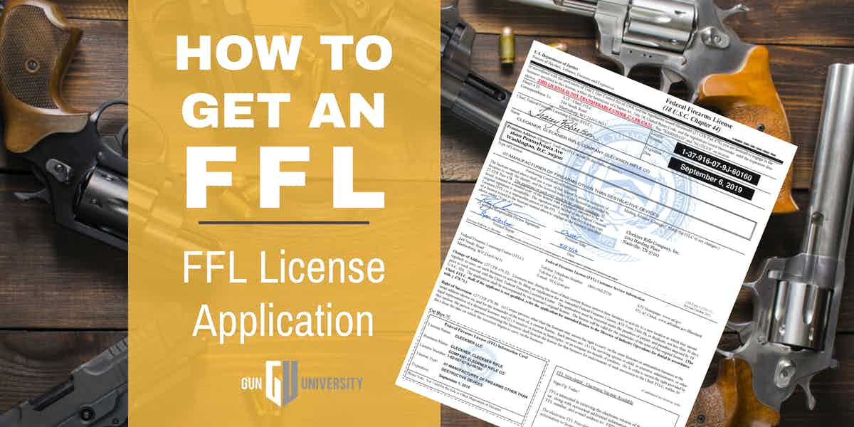 How to Get an FFL – 4 Steps to a Federal Firearm License [2021]