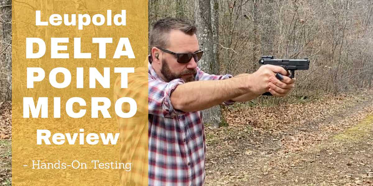 Leupold DeltaPoint Micro Review – Pistol Red Dot Sight