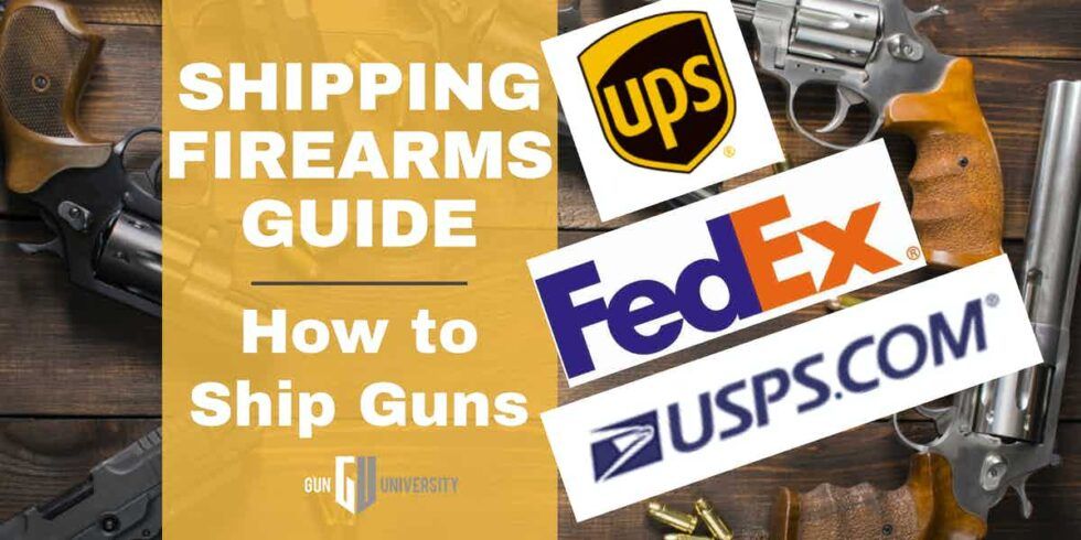 Shipping Firearms Guide [2021] How to Ship a Gun