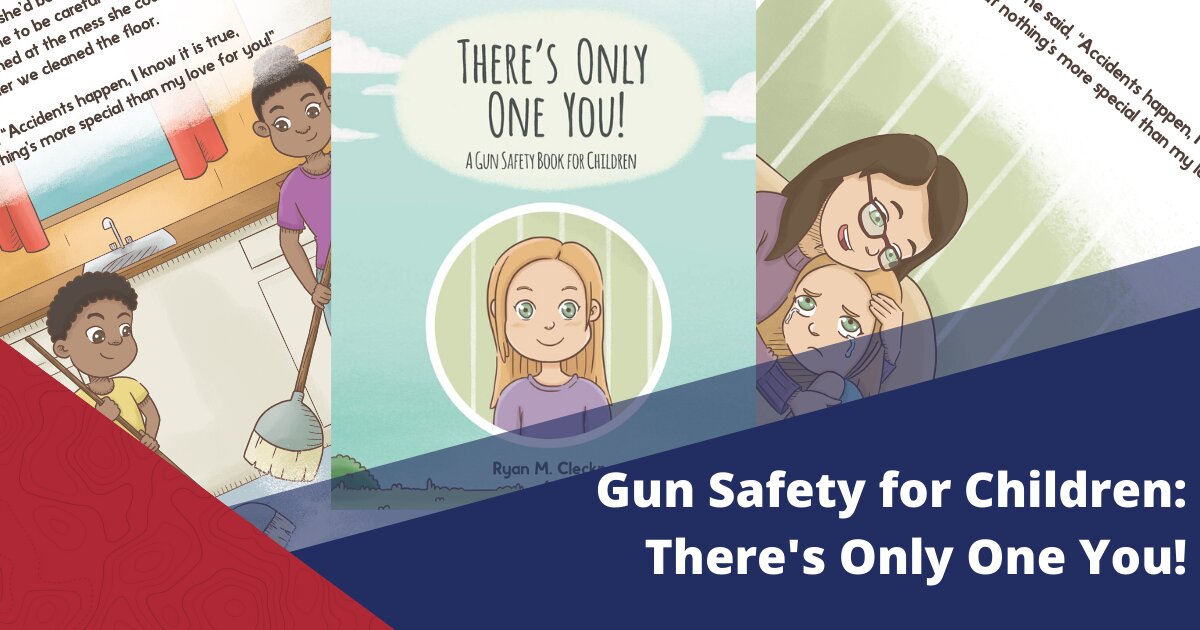 There’s Only One You – A Gun Safety Book for Children