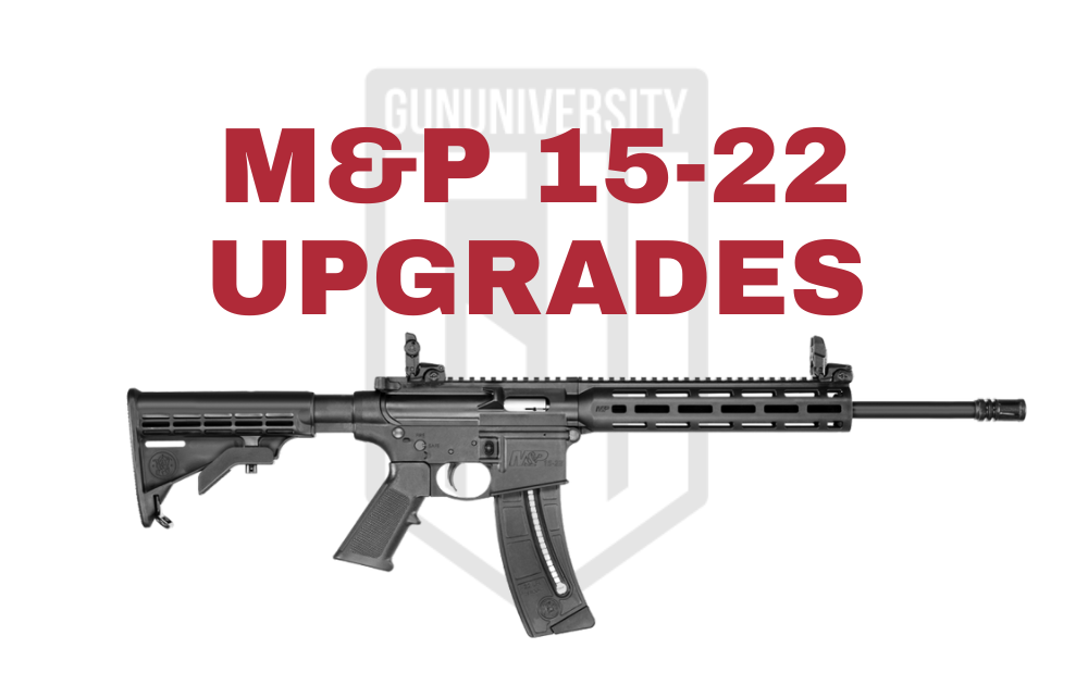 Upgrades for M&P 15-22